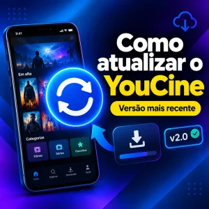 Como atualizar o YouCine para a versão mais recente